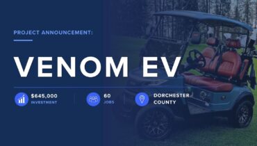 Venom EV project announcement in Dorchester County with an investment of $645,000 and 60 new jobs.