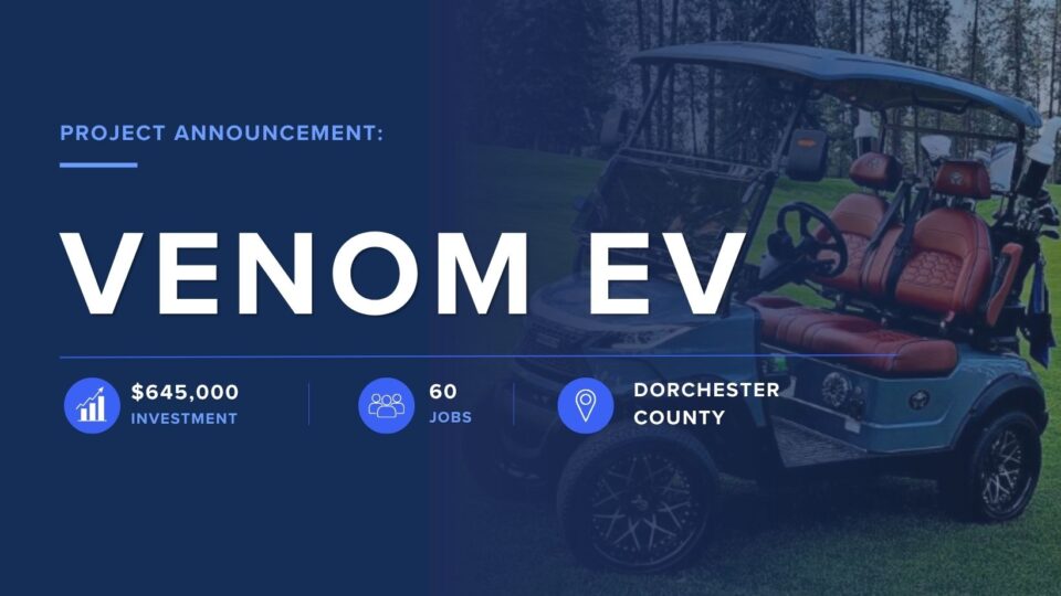 Venom EV project announcement in Dorchester County with an investment of $645,000 and 60 new jobs.
